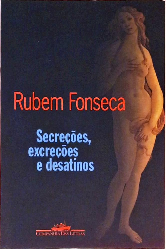 Secreções, Excreções E Desatinos