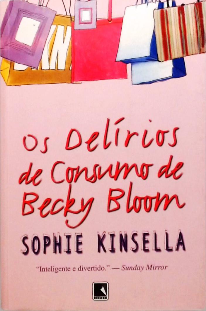 Os Delírios De Consumo De Becky Bloom