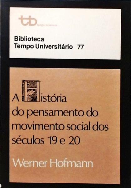 A História Do Pensamento Do Movimento Social Dos Séculos 19 E 20