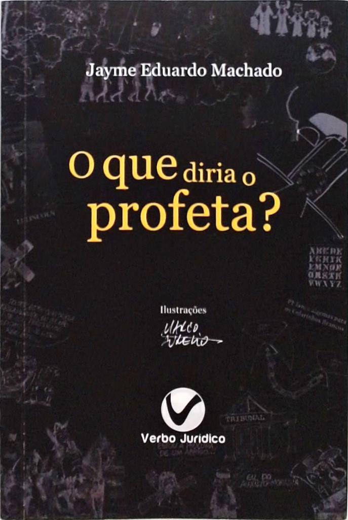 O Que Diria O Profeta?