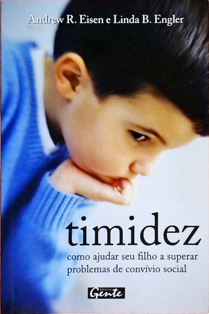 Timidez - Como Ajudar Seu Filho A Superar Problemas De Convívio Social