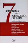 7 Propostas Para O Jornalismo Cultural - Reflexões E Experiências