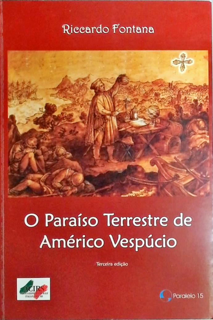 O Paraíso Terrestre De Américo Vespúcio