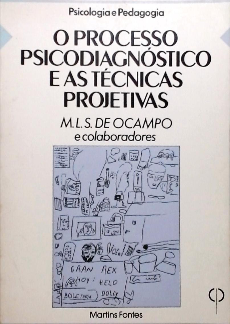 O Processo Psicodiagnostico e as Tecnicas Projetivas