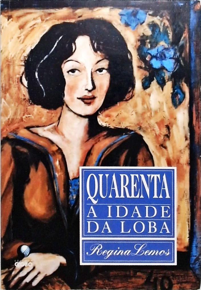 Quarenta - A Idade Da Loba