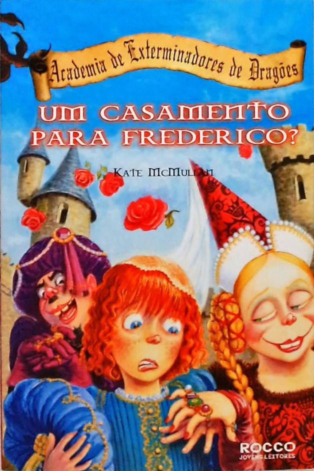 Um Casamento Para Frederico?