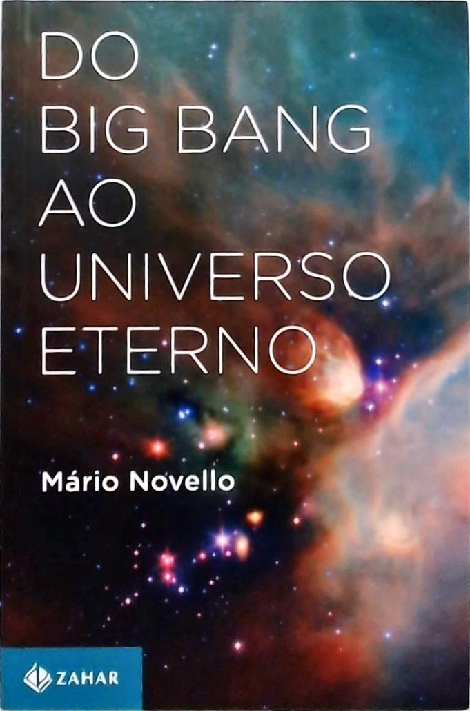 Do Big Bang Ao Universo Eterno