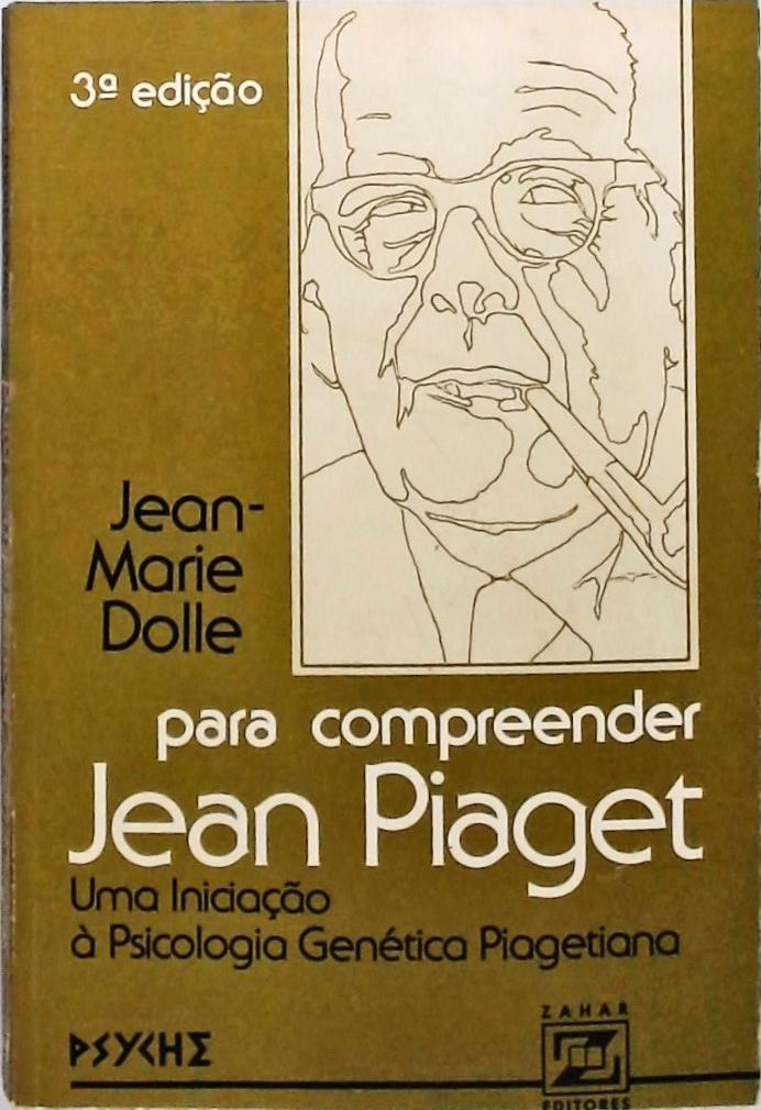 Para Compreender Jean Piaget