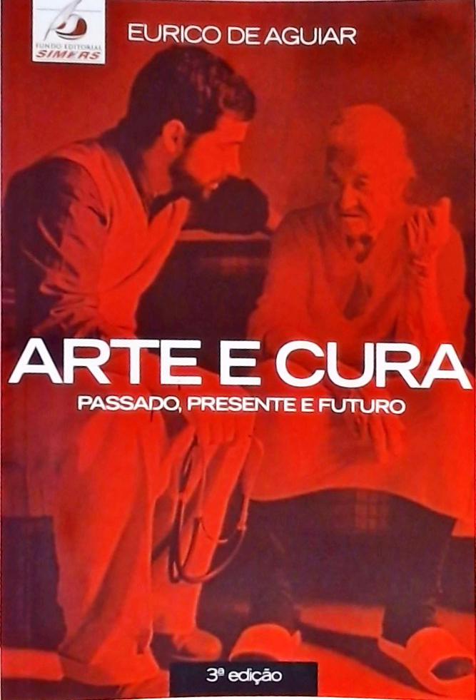 Arte E Cura - Passado, Presente E Futuro