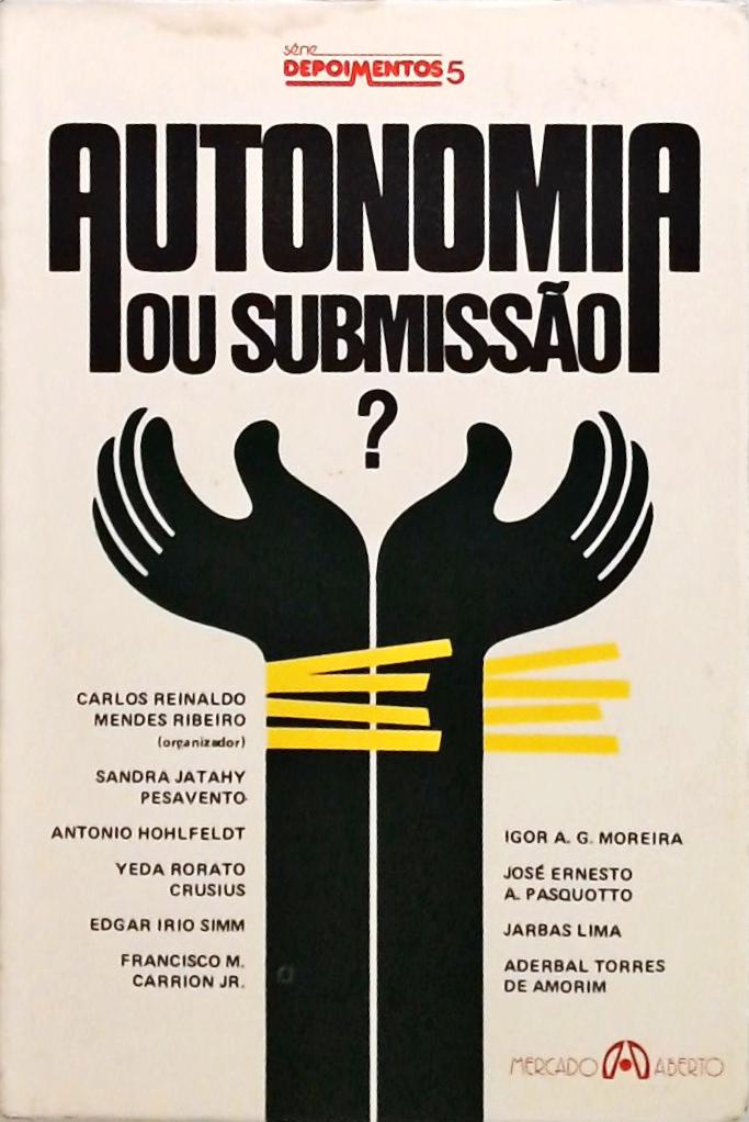 Autonomia ou Submissão?