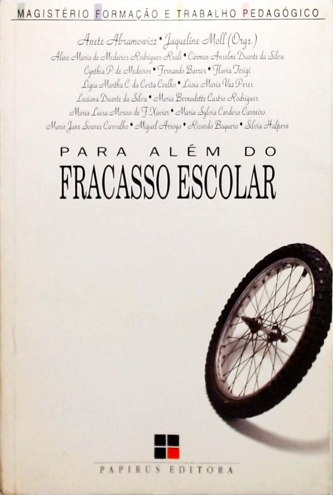 Para Além Do Fracasso Escolar