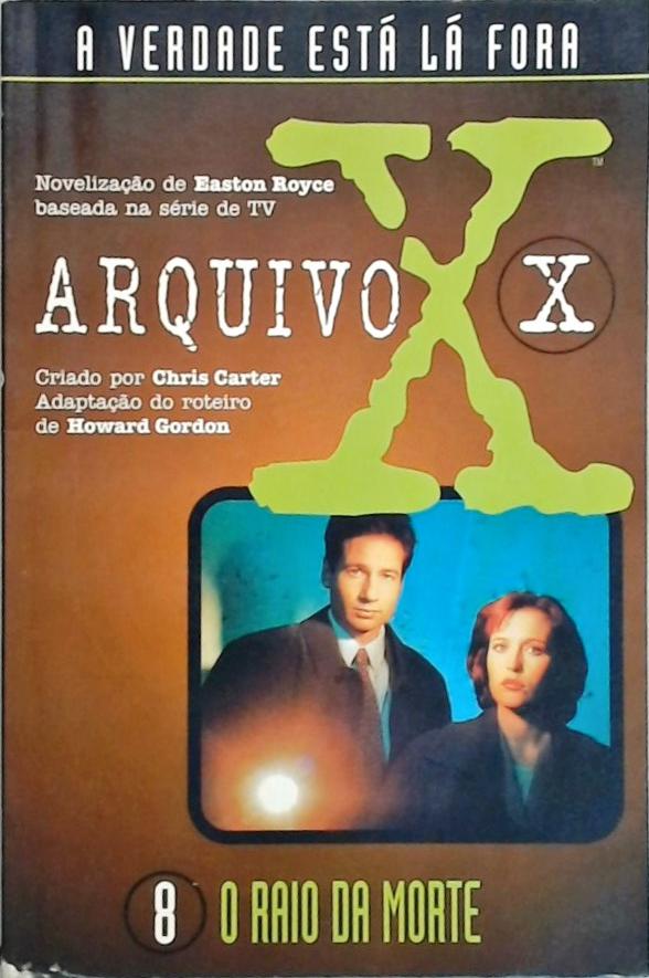 Arquivo X - O Raio Da Morte