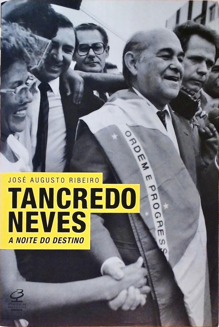 Tancredo Neves - A Noite do Destino