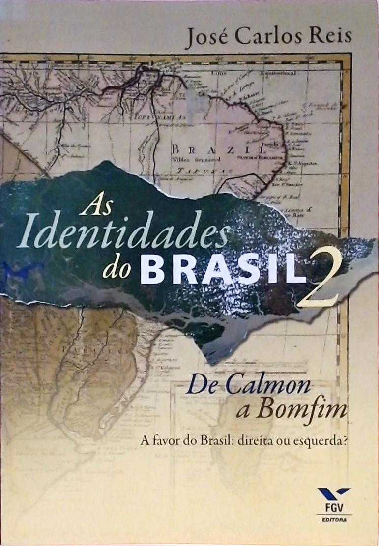 As Identidades do Brasil 2 - De Calmon a Bomfim