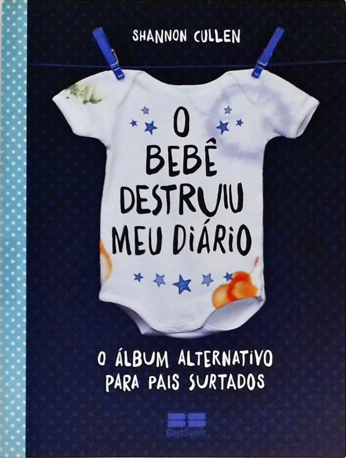 O bebê destruiu meu diário