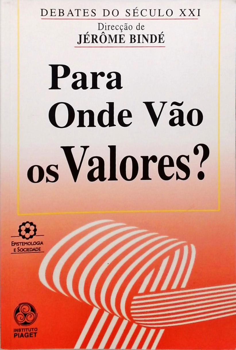 Para Onde Vão os Valores?