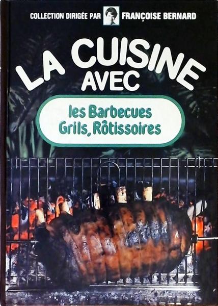 La Cousine Avec - Les Barbecues Grils, Rôtissoires