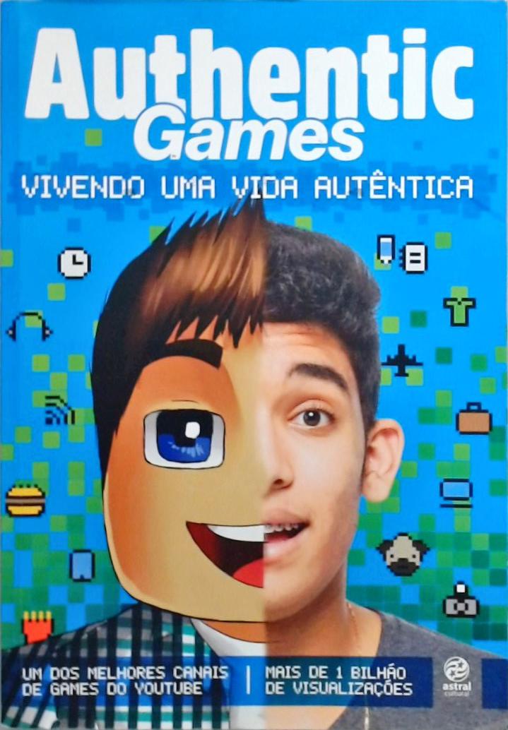 Authentic Games - Vivendo Uma Vida Autêntica