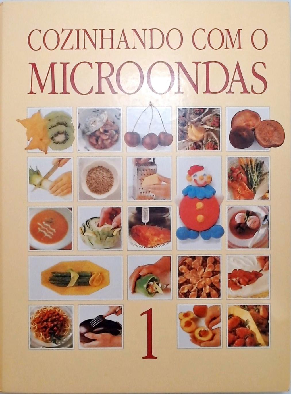 Cozinhando Com O Microondas - Volume 1