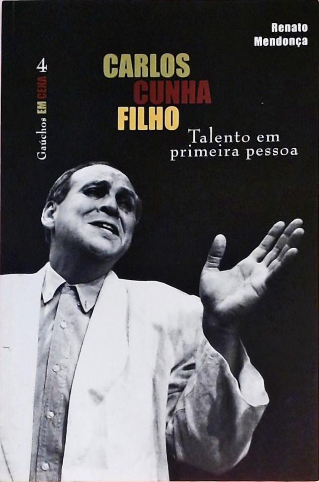 Carlos Cunha Filho - Talento Em Primeira Pessoa