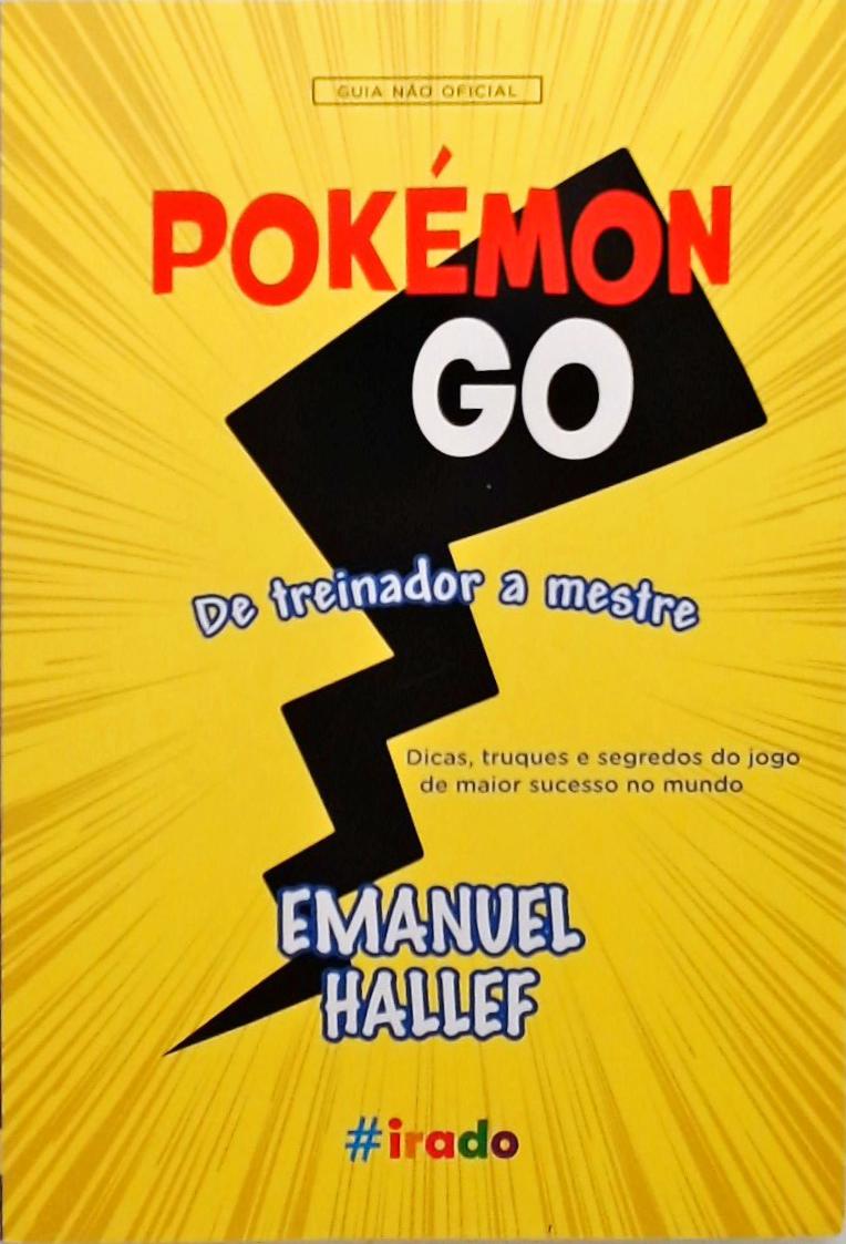 Pokémon Go - De treinador a mestre