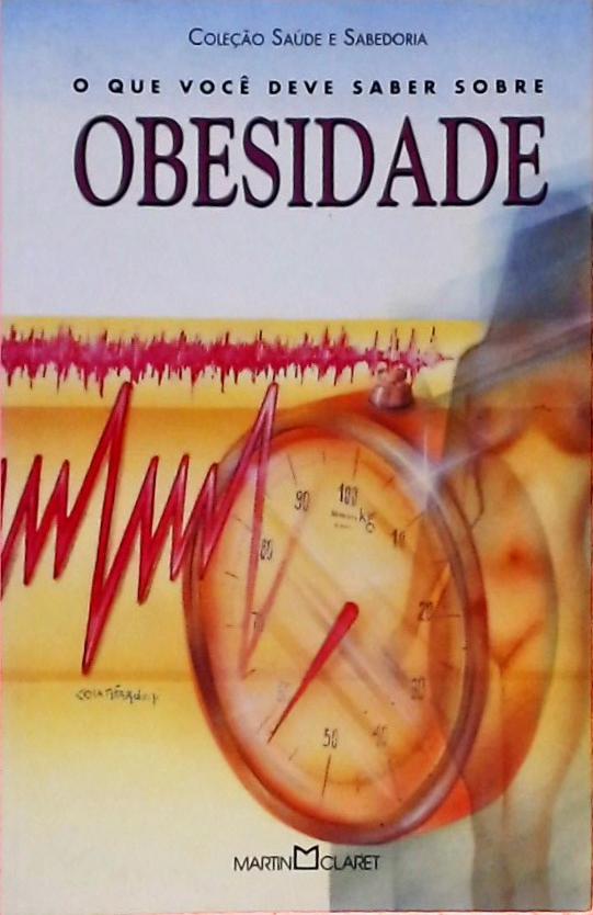 O Que Você Deve Saber Sobre Obesidade