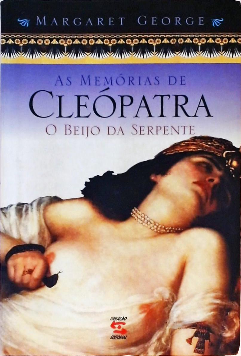 As Memórias de Cleópatra - O Beijo Da Serpente