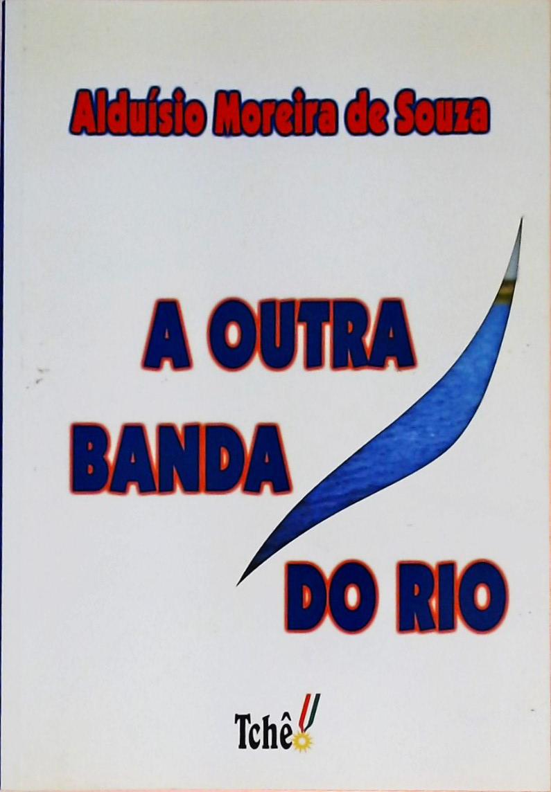 A Outra Banda Do Rio