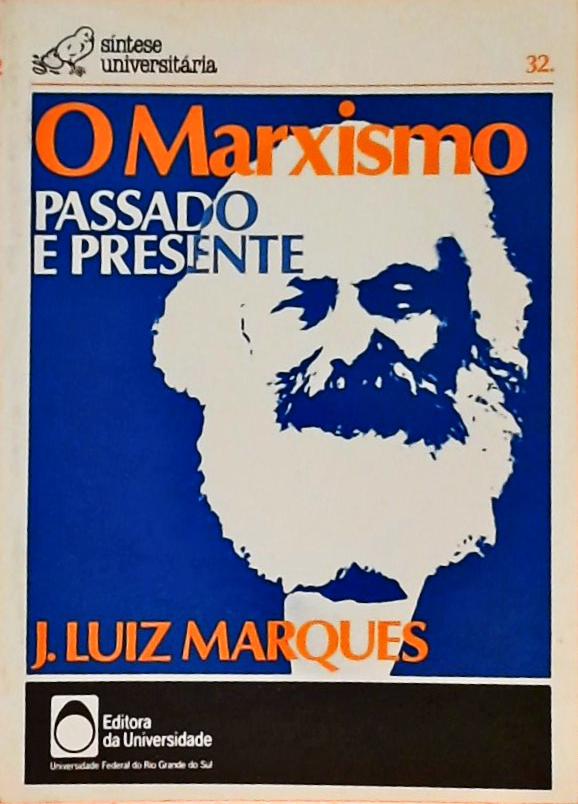 O Marxismo - Passado E Presente