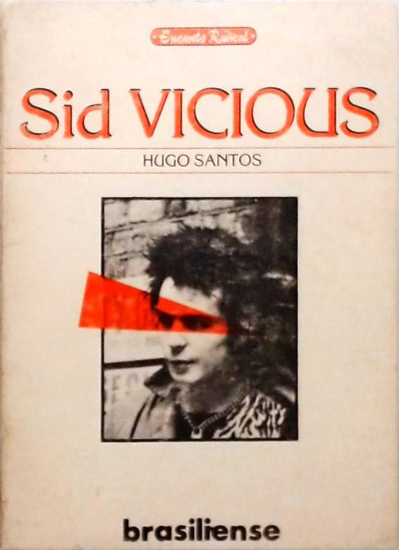 Sid Vicious - O Espetáculo Punk