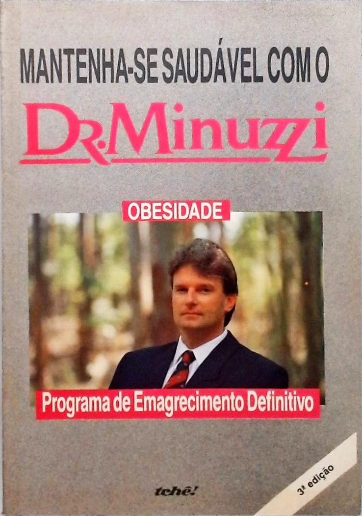 Mantenha-se Saudável Com o Dr Minuzzi