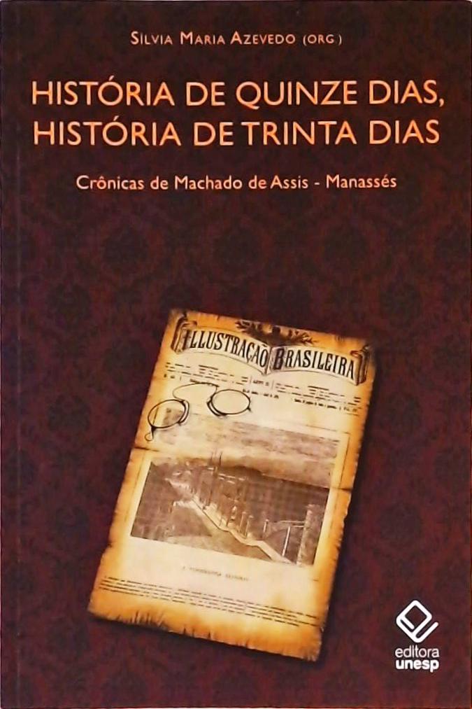 História de quinze dias, história de trinta dias