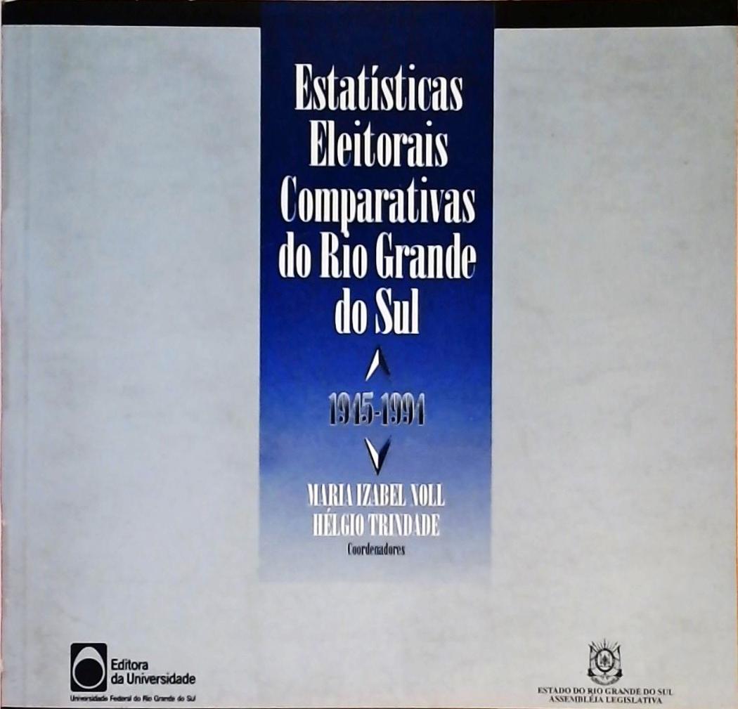 Estatísticas Eleitorais Comparativas Do Rio Grande Do Sul