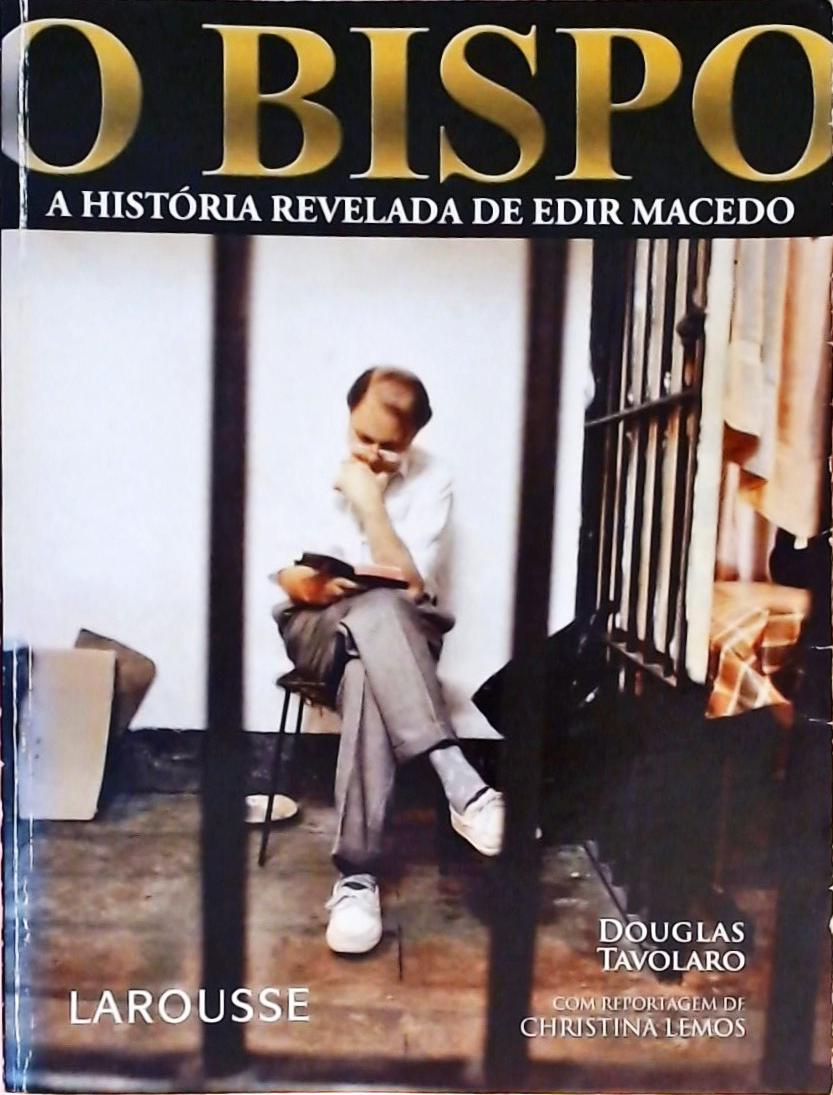 O Bispo - A História Revelada de Edir Macedo