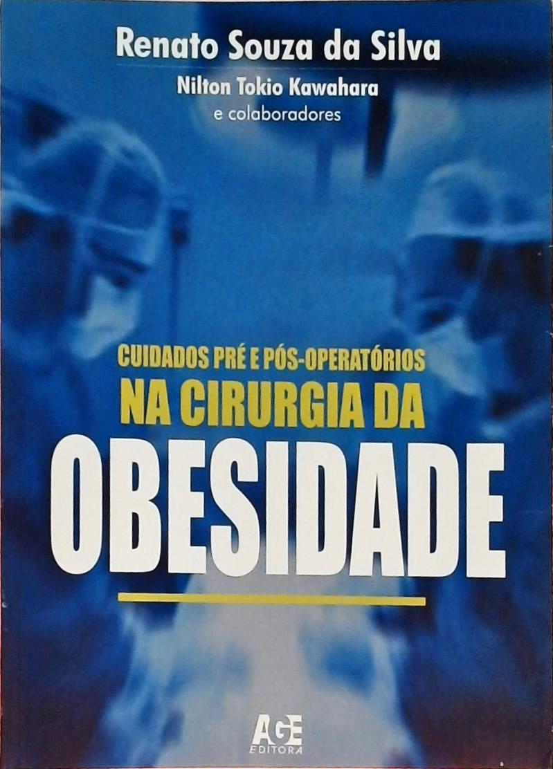 Obesidade - Cuidados Pré e Pós-opertórios na Cirurgia