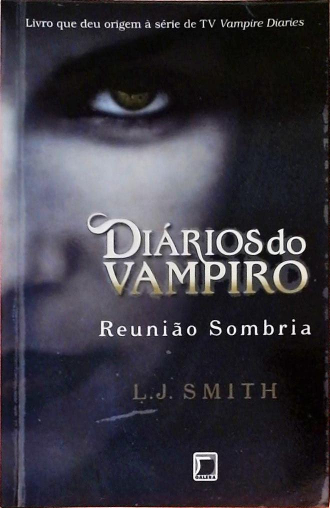 Diários do Vampiro - Reunião Sombria