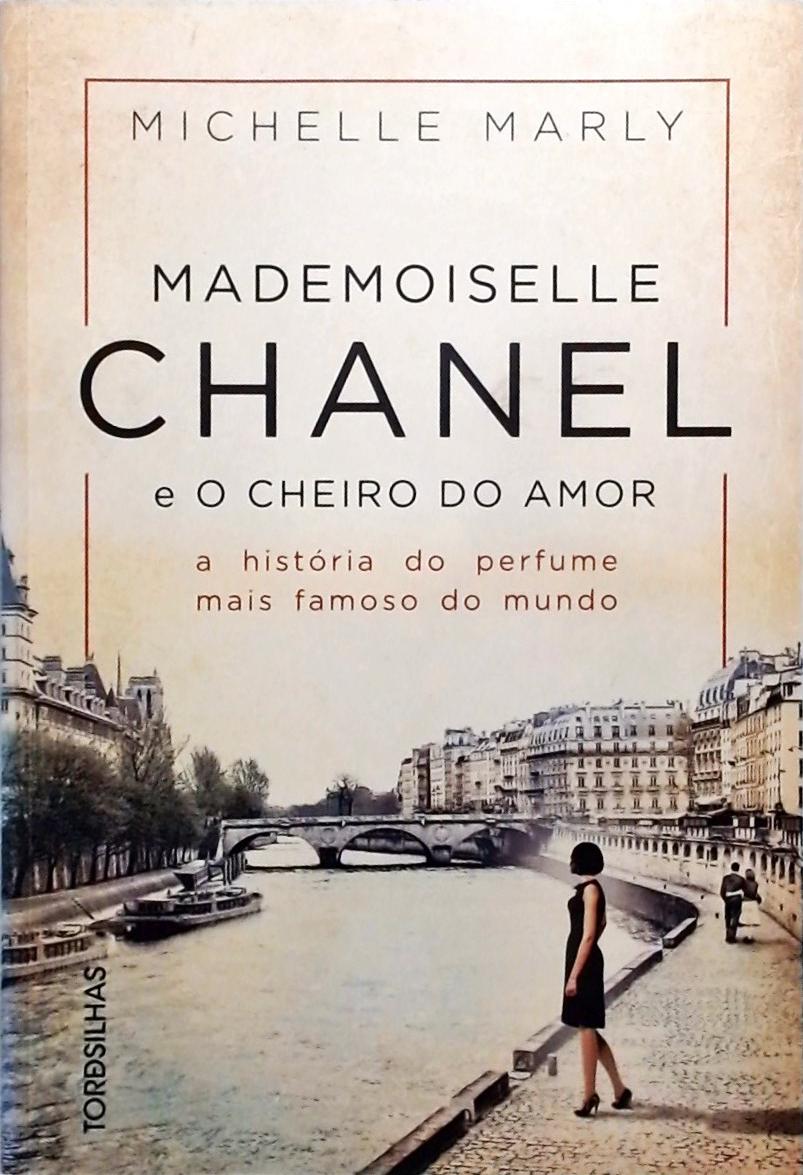 Mademoiselle Chanel e o cheiro do amor