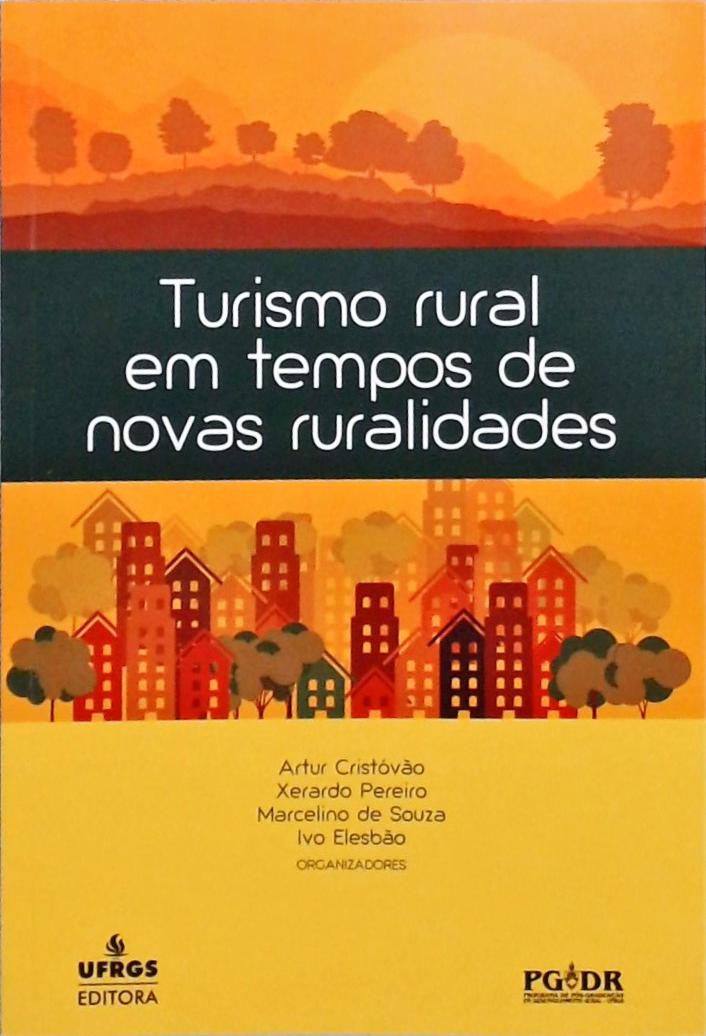 Turismo Rural em tempos de novas ruralidades