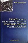 Ensaios Sobre O Subdesenvolvimento E A Economia Política Contemporânea