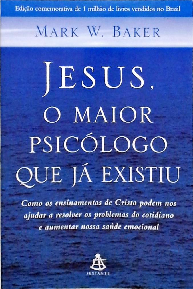 Jesus O Maior Psicólogo Que Já Existiu