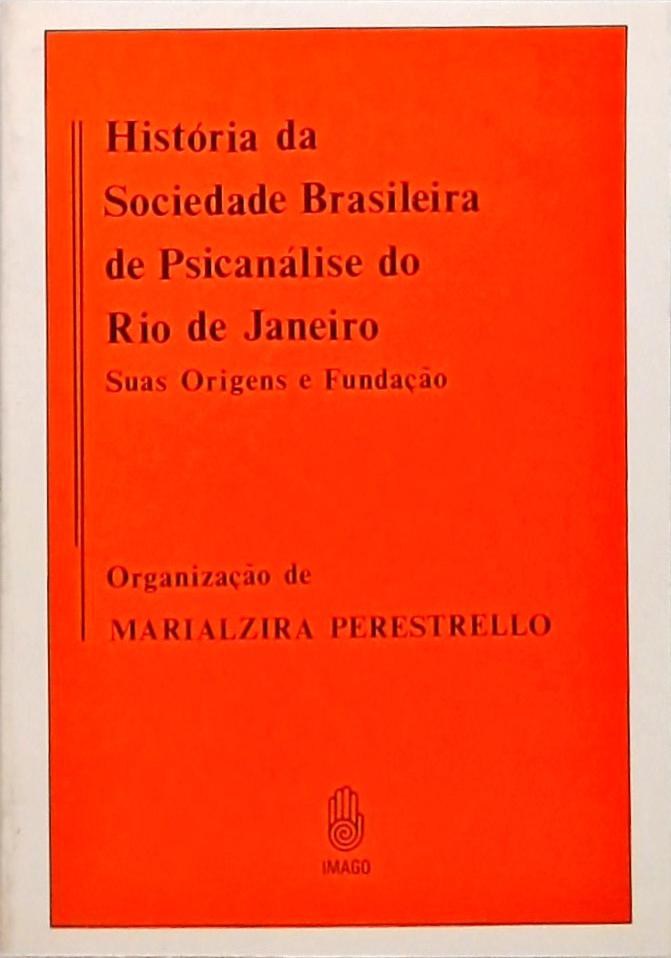 História da Sociedade Brasileira de Psicanálise do Rio de Janeiro