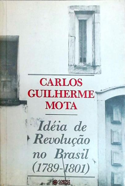 Idéia De Revolução No Brasil 1789-1801