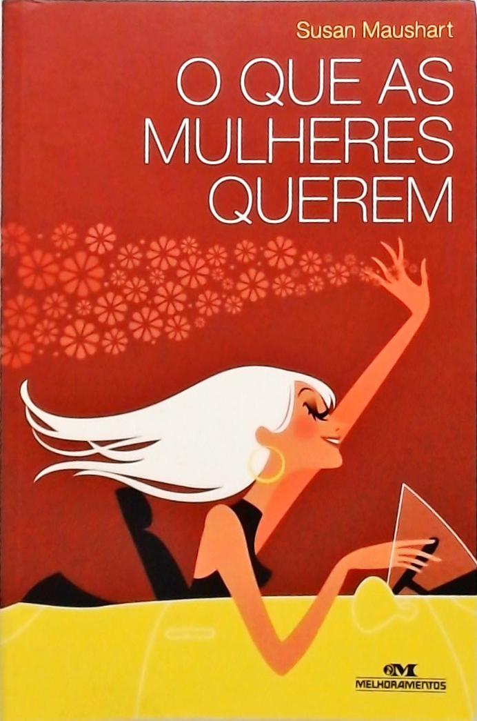 O Que As Mulheres Querem