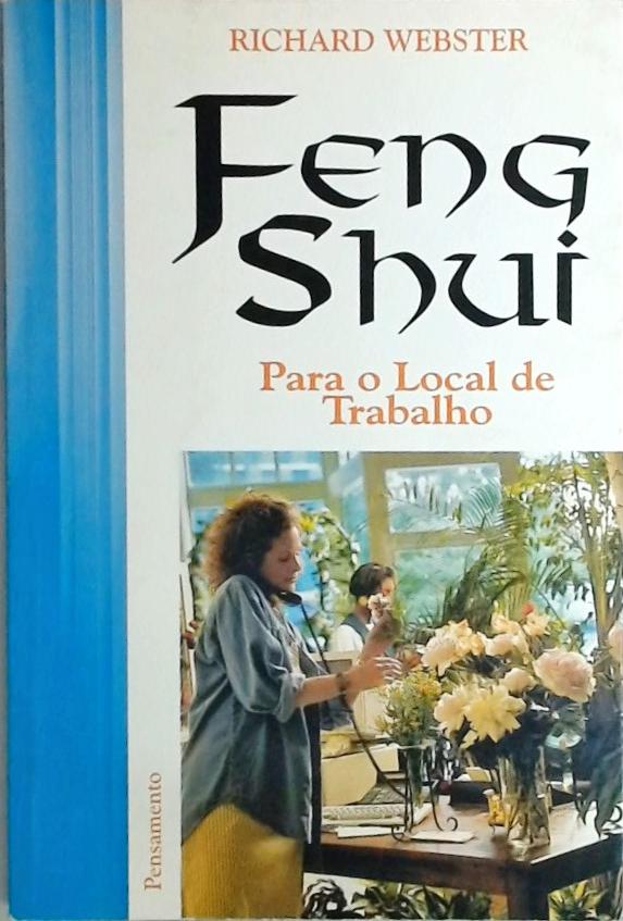 Feng Shui: Para O Local De Trabalho