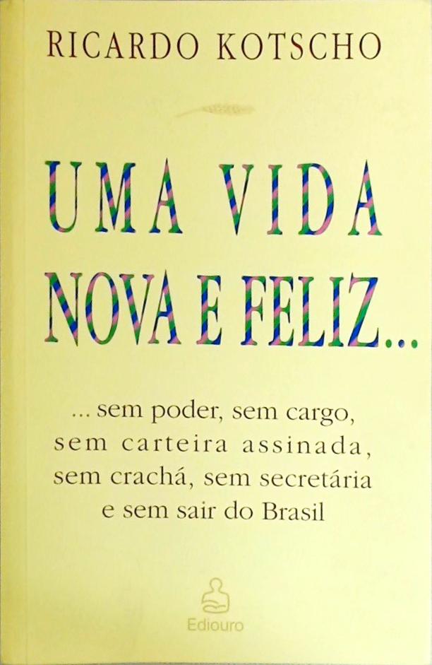 Uma Vida Nova E Feliz