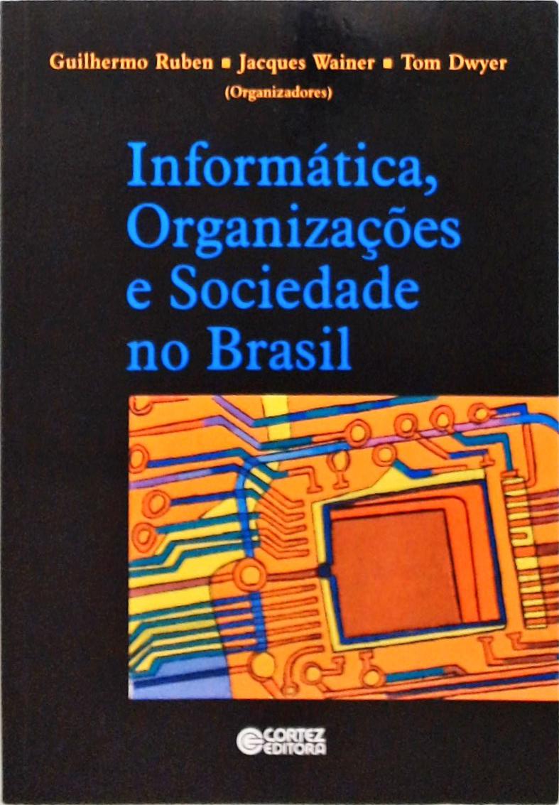 Informática Organizações E Sociedade No Brasil
