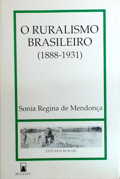 O Ruralismo Brasileiro 1888-1931