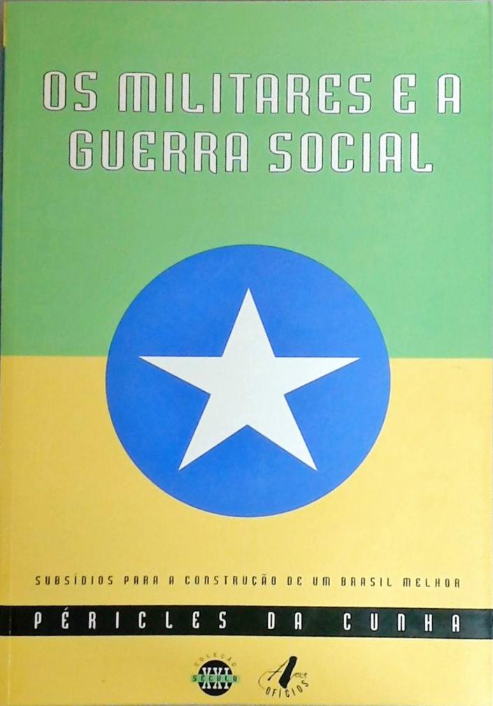 Os Militares E A Guerra Social