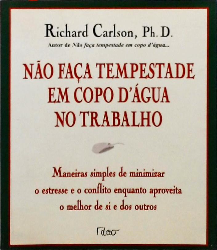 Não Faça Tempestade Em Copo Dágua No Trabalho