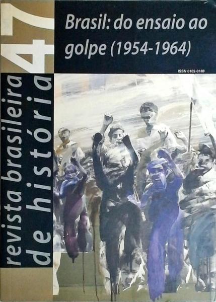 Revista Brasileira De História - Brasil Do Ensaio Ao Golpe 1954-1964